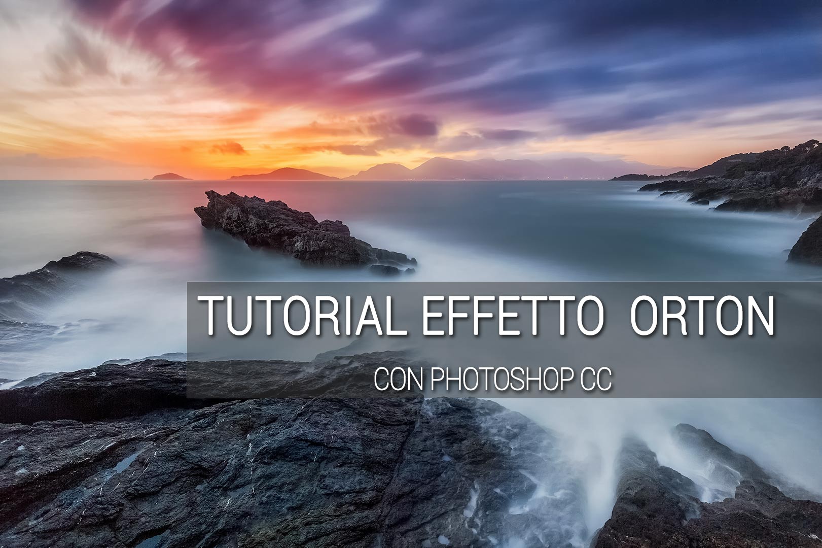 Tutorial Effetto Orton Photoshop