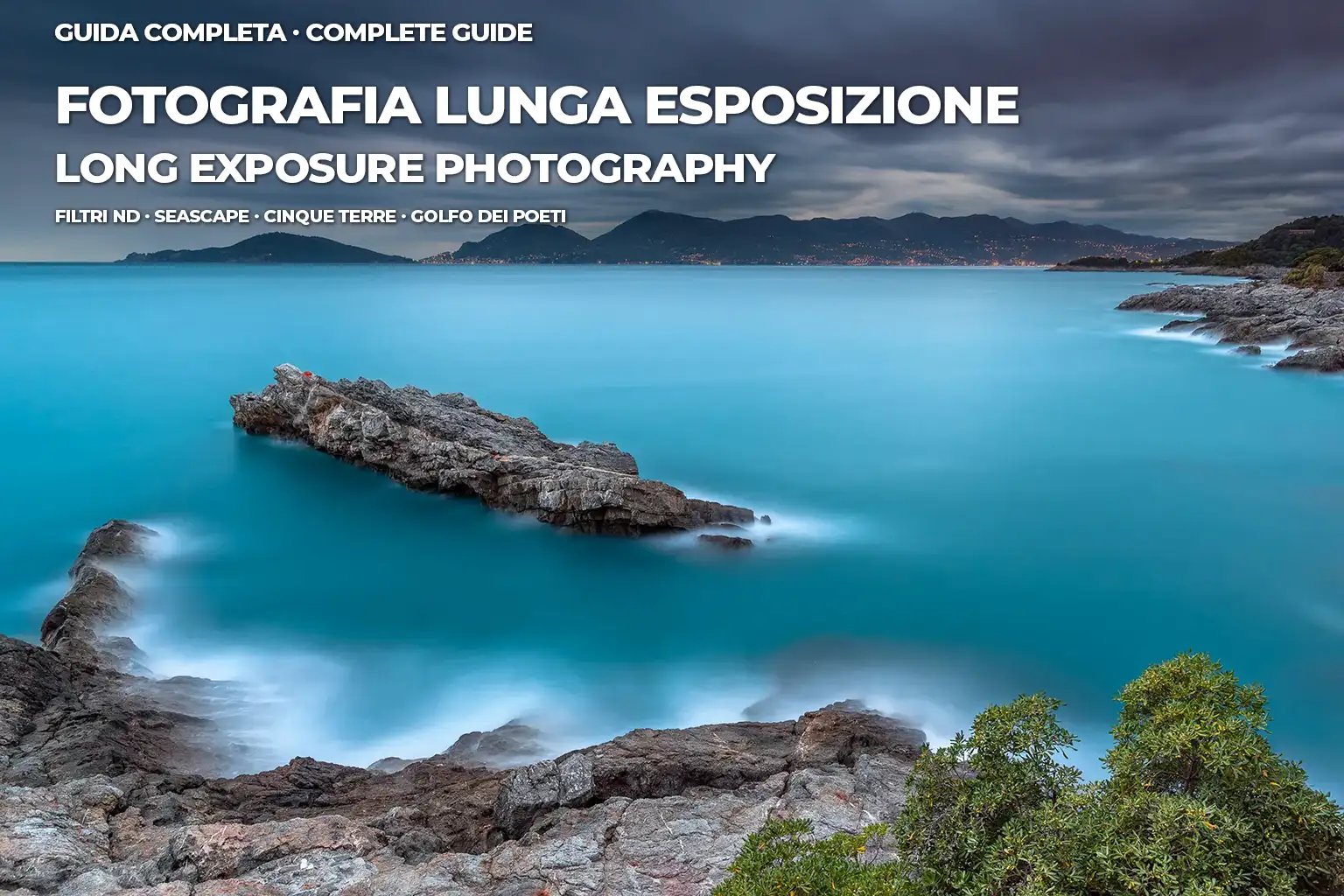Guida completa alla fotografia a lunga esposizione: filtri ND, seascape e tecniche sul campo — Tellaro, Golfo dei Poeti, Marco De Maio